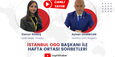 İstanbul OGO Başkanı İle Gündemi Değerlendiriyoruz